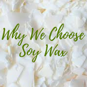 Why We Choose Soy Wax!